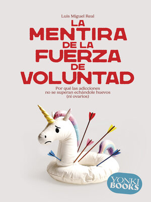cover image of La mentira de la fuerza de voluntad